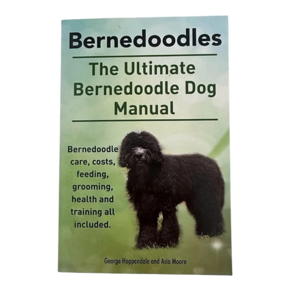 Bernedoodles: The Ultimate Bernedoodle Dog Manual